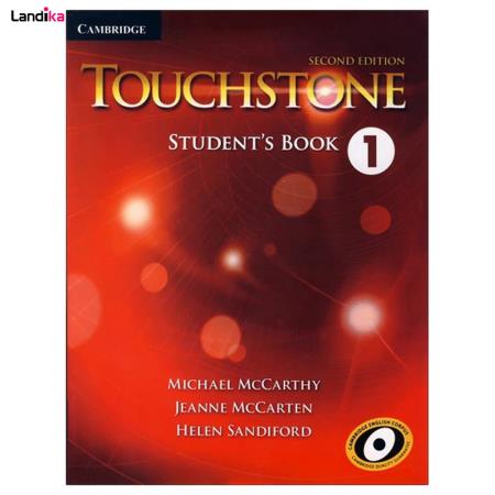 کتاب Touchstone 1 اثر جمعی از نویسندگان انتشارات Cambridge غیر اصل