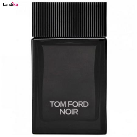ادوتویلت مردانه تام فورد مدل Noir حجم 100 میلی لیتر